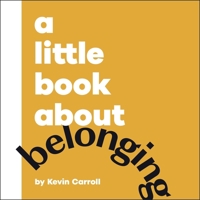A Little Book about Belonging 0241807883 Book Cover