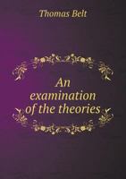 An Examination of the Theories 1362497681 Book Cover