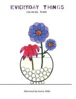 Everyday Things: Coloring Book 1725559307 Book Cover
