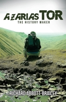 Azarias Tor: The History Maker 1786933632 Book Cover