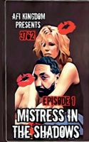 Mistress in the Shadows: The Series Episode 1-3762 B0GZHS52R8 Book Cover