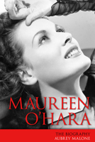 Maureen O'Hara: The Biography 0813180694 Book Cover