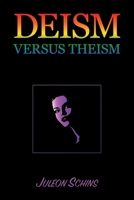 Deism versus Theism: 2-7 in the Scientific Arena of the 20th Century 1645505006 Book Cover