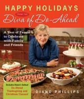 Happy Holidays from the Diva of Do-Ahead: A Year of Feasts to Celebrate with Family and Friends 145875779X Book Cover