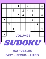 Sudoku 200 Puzzles Easy Medium Hard Volume 3: Sudoku For Adults - Answer Key Included B08YQM3V2D Book Cover
