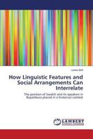 How Linguistic Features and Social Arrangements Can Interrelate 365957693X Book Cover