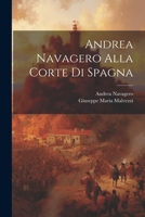 Andrea Navagero Alla Corte Di Spagna 1021259004 Book Cover