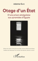 Otage d'un État: D'une prison sénégalaise aux pyramides d'Égypte (French Edition) 234319548X Book Cover