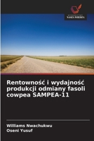 Rentownosc i wydajnosc produkcji odmiany fasoli cowpea SAMPEA-11 (Polish Edition) 6209638767 Book Cover