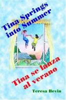 Tina Springs Into Summer: Tina se lanza al verano 1928589286 Book Cover