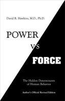 Power vs. Force: The Hidden Determinants of Human Behavior