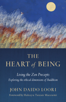 The Heart of Being: Living the Zen Precepts 1645475751 Book Cover