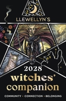 Llewellyn's 2028 Witches' Companion: Community Connection Belonging (Llewellyn's 2028 Calendars, Almanacs & Datebooks, 15) 0738780871 Book Cover