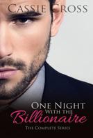 One Night With the Billionaire: The Complete Series 1530771188 Book Cover