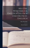 Militär-Wörterbuch, Englisch-Deutsch Und Deutsch-Englisch: Deutsch-Englisch 1015767362 Book Cover