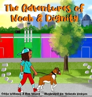 The Adventures of Noah & Dignity B09XFLGDTC Book Cover