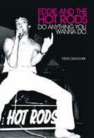 Eddie and the Hot Rods: Do Anything You Wanna Do 1905328400 Book Cover