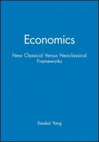 Economics: New Classical Versus Neoclassical Frameworks 063122002X Book Cover