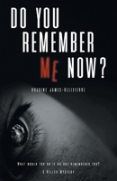 Do You Remember Me Now? 1803819251 Book Cover