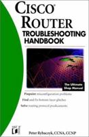 Cisco® Router Troubleshooting Handbook 0764546473 Book Cover