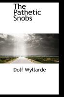 The Pathetic Snobs 116510945X Book Cover