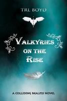 Valkyries on the Rise: A Colliding Realms Novel 0645289248 Book Cover