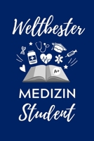 Weltbester Medizin Student: A5 Notizbuch STUDENTENPLANER sch�ner Spruch f�r zuk�nftige �rzte Medizinstudium Studentennotizbuch Mediziner Tagebuch Physikum Studienbeginn 1707180083 Book Cover