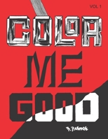 Color Me Good (Volume 1) 1692591983 Book Cover