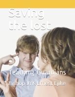 Saving the lost: Teaching Guardians B094SFXNKK Book Cover