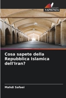 Cosa sapete della Repubblica Islamica dell'Iran? (Italian Edition) 6209582540 Book Cover