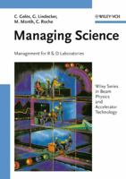 Managing Science: Management for R&D Laboratories: Management for R & D Laboratories (Wiley Series in Beam Physics and Accelerator Technology) 0471185086 Book Cover