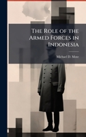 The Role of the Armed Forces in Indonesia 102508716X Book Cover