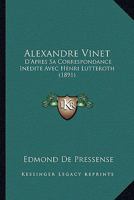 Alexandre Vinet: D'Apres Sa Correspondance Inedite Avec Henri Lutteroth 1164562568 Book Cover