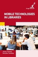 Mobile Technologies in Libraries 1787151034 Book Cover