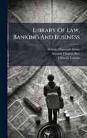 Library Of Law, Banking And Business 1024648990 Book Cover
