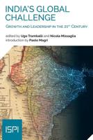 India's Global Challenge: Growth and Leadership in the 21st Century (ISPI Publications) 8855260065 Book Cover