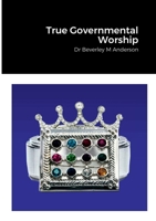 True Governmental Worship 1471034313 Book Cover