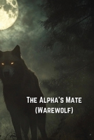 The Alpha wants me B0DQRXD63B Book Cover
