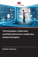 Technologies médicales multidisciplinaires modernes, biotechnologies (French Edition) 6209542948 Book Cover