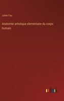 Anatomie artistique elementaire du corps humain (French Edition) 338506306X Book Cover