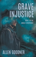 Grave Injustice B09B1TYGMH Book Cover