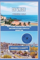 de Vrede Reisgids 2024: Wat te zien, doen en eten in La Paz: een complete gids voor alle budgetten B0CRPH8ZNX Book Cover