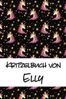Kritzelbuch von Elly: Kritzel- und Malbuch mit leeren Seiten f�r deinen personalisierten Vornamen 1078174539 Book Cover