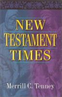 New Testament Times: Understanding the World of the First Century 0802832504 Book Cover