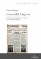 Genocidal Empires: German Colonialism in Africa and the Third Reich 3631745176 Book Cover