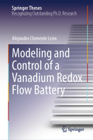 Modeling and Control of a Vanadium Redox Flow Battery (Springer Theses) 3031807278 Book Cover