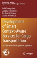Development of Smart Context-Aware Services for Cargo Transportation: An Operational Management Approach 3031071980 Book Cover