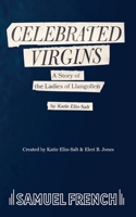 Celebrated Virgins: The Story of the Ladies of Llangollen 0573133565 Book Cover