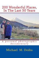 200 Wonderful Places, in the Last 50 Years: A Personal Photographic Documentary 1939757193 Book Cover