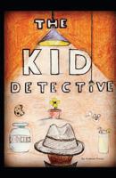 The Kid Detective 1494716313 Book Cover